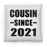 Cousin Since 2021 - Throw Pillow