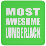 Most Awesome Lumberjack - Drink Coaster