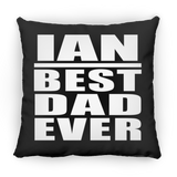 Ian Best Dad Ever - Throw Pillow Black