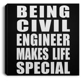 Being Civil Engineer Makes Life Special - Canvas Square