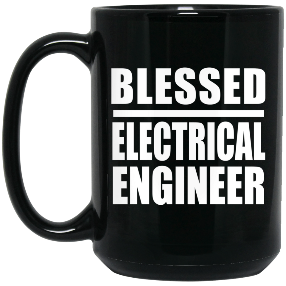 Blessed Electrical Engineer - 15oz Coffee Mug Black