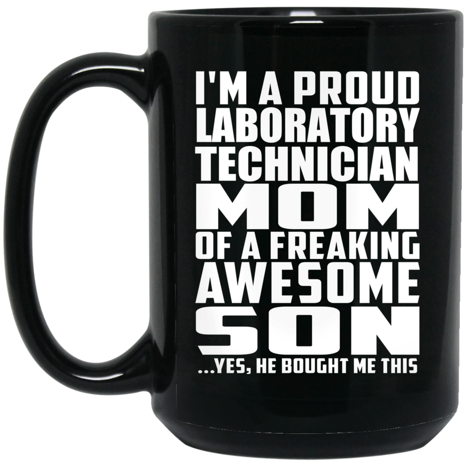 Proud Laboratory Technician Mom Of Awesome Son - 15 Oz Coffee Mug Black