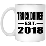 Truck Driver Established EST. 2018 - 11 Oz Coffee Mug