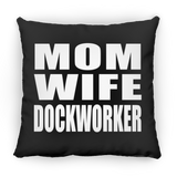 Mom Wife Dockworker - Throw Pillow Black