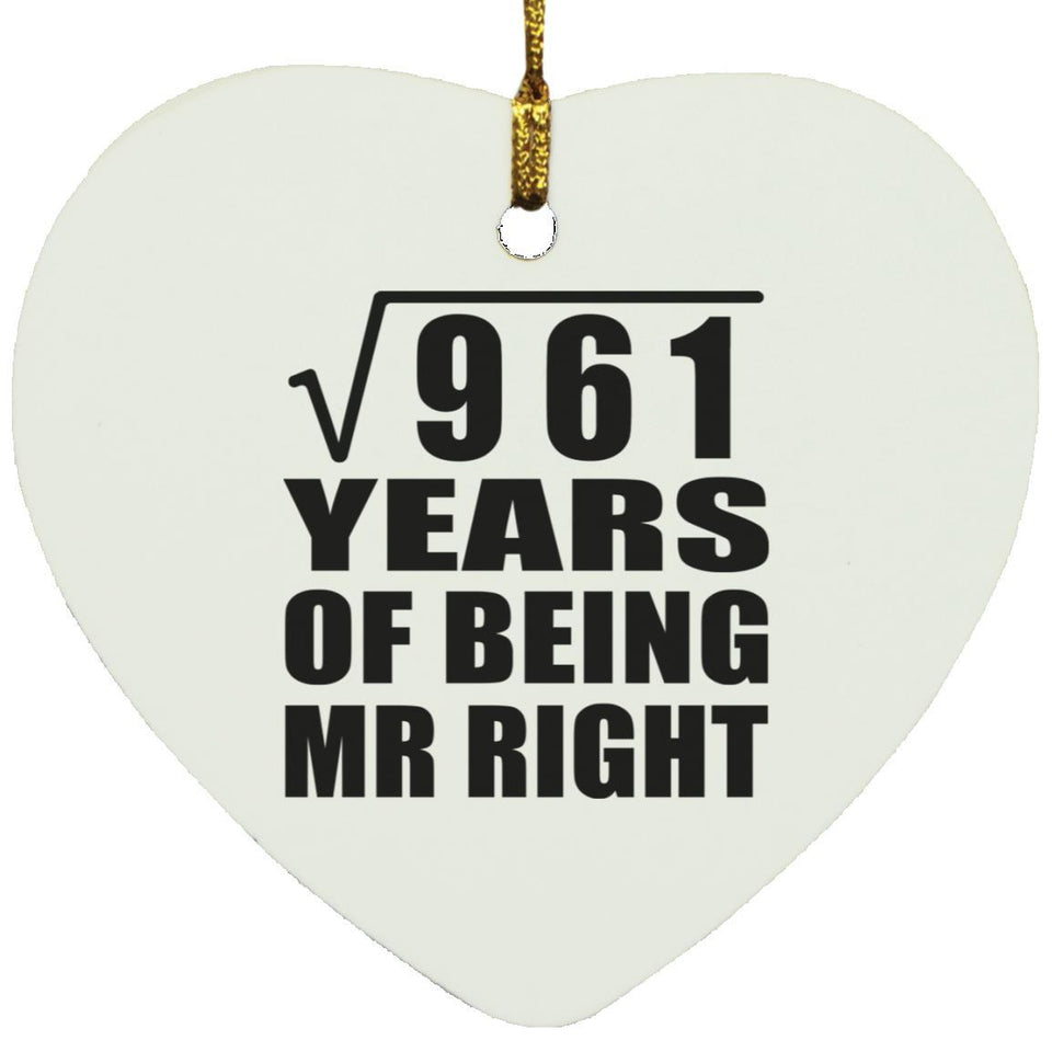 31st Anniversary Square Root of 961 Years of Being Mr Right - Heart Ornament