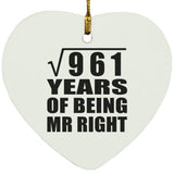 31st Anniversary Square Root of 961 Years of Being Mr Right - Heart Ornament