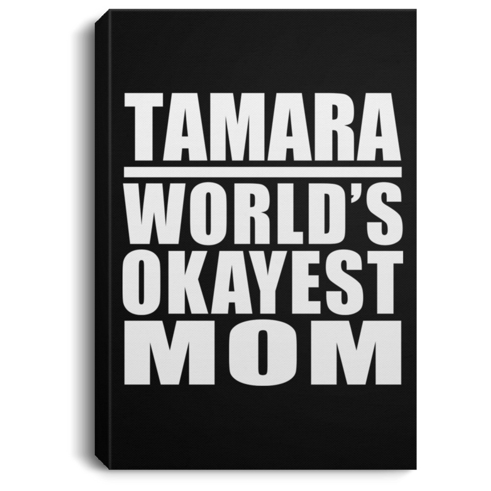Tamara World's Okayest Mom - Canvas Portrait