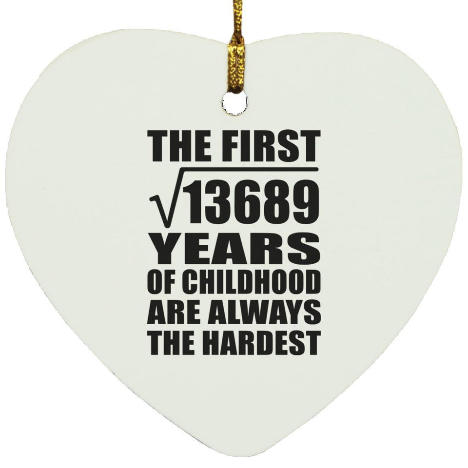 117th Birthday Square Root of 13689 Years of Childhood - Heart Ornament