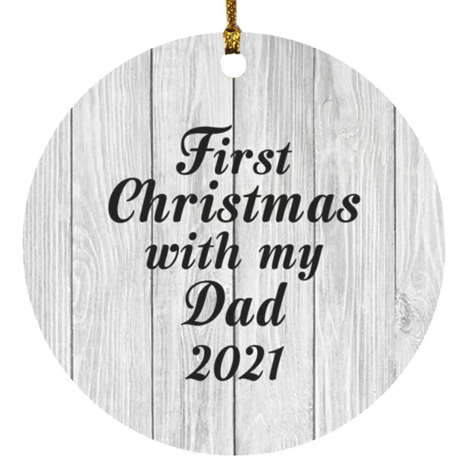 First Christmas With My Dad 2021 - Circle Ornament F