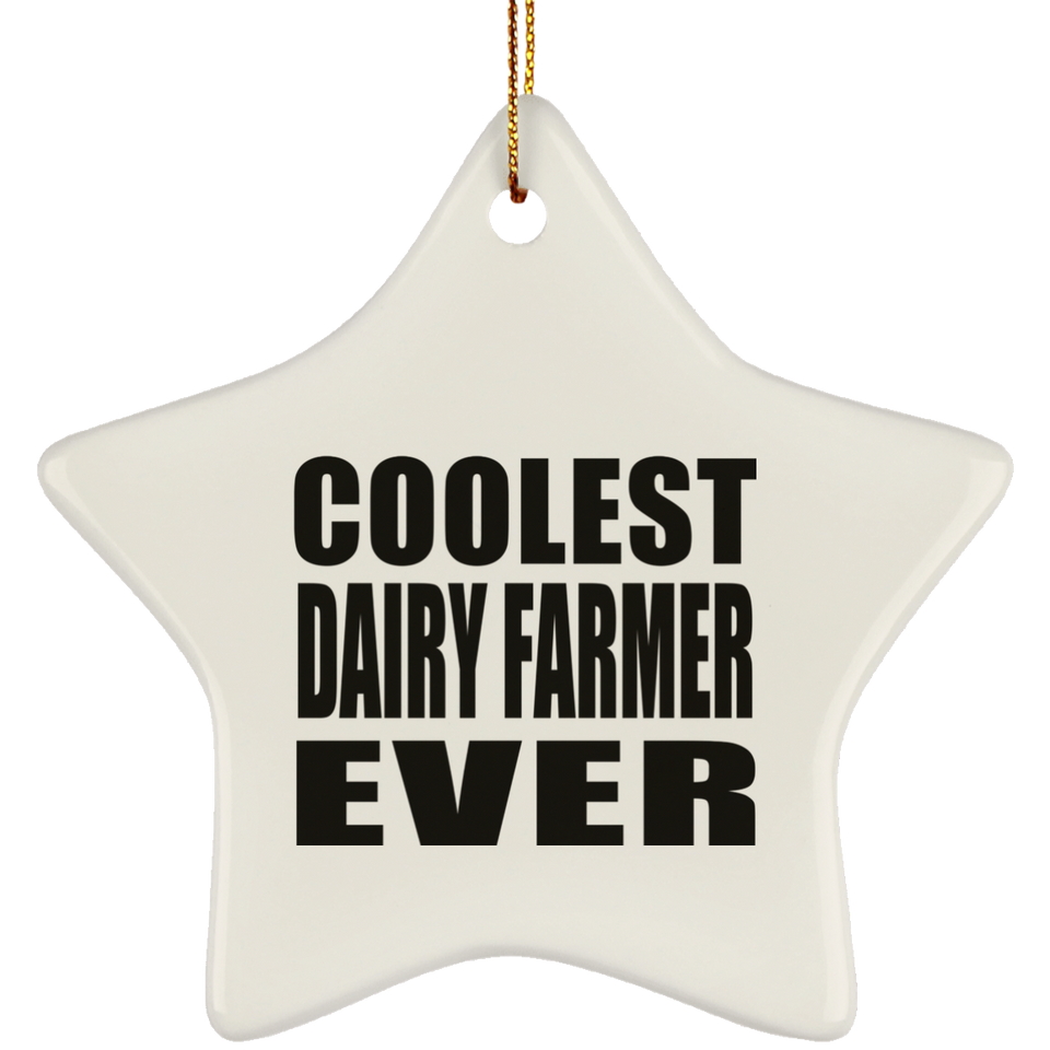 Coolest Dairy Farmer Ever - Star Ornament