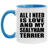All I Need Is Love And My Sealyham Terrier - 11oz Accent Mug Blue