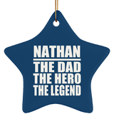 Nathan The Dad The Hero The Legend - Star Ornament