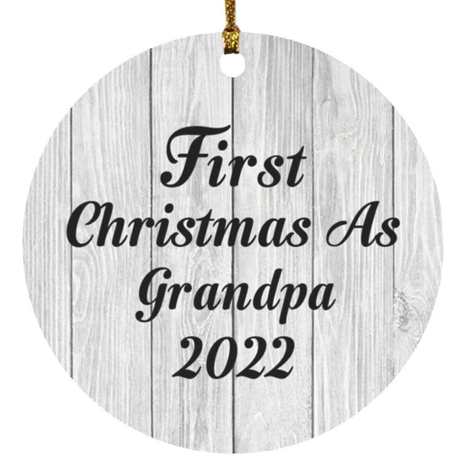 First Christmas As Grandpa 2022 - Circle Ornament F