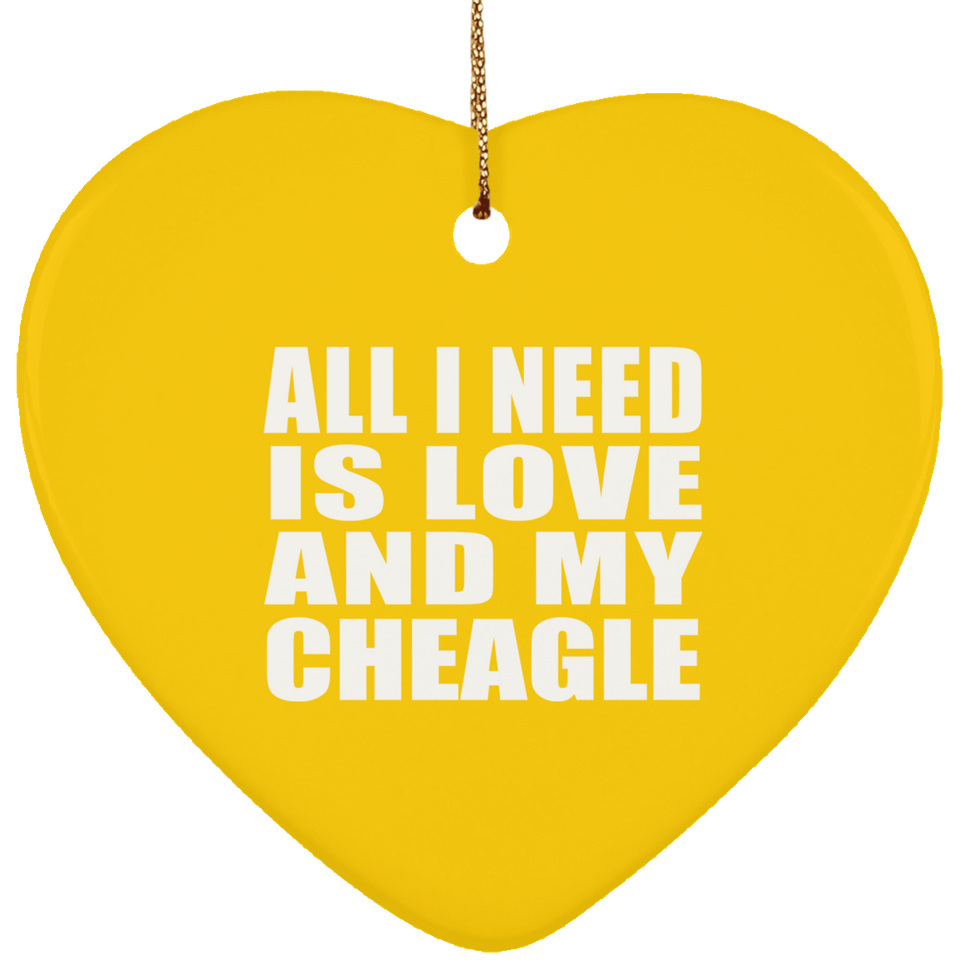 All I Need Is Love And My Cheagle - Heart Ornament