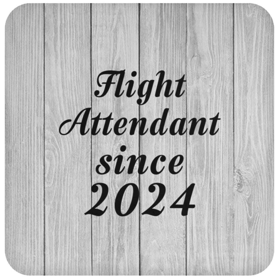 Flight Attendant Since 2024 - Drink Coaster F