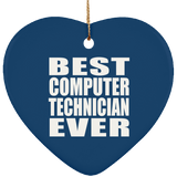 Best Computer Technician Ever - Heart Ornament