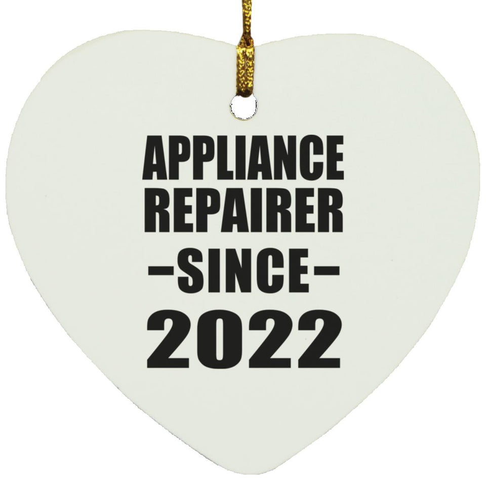 Appliance Repairer Since 2022 - Heart Ornament
