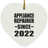 Appliance Repairer Since 2022 - Heart Ornament