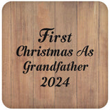 First Christmas As Grandfather 2024 - Drink Coaster C
