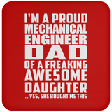 Proud Mechanical Engineer Dad Of Awesome Daughter - Drink Coaster