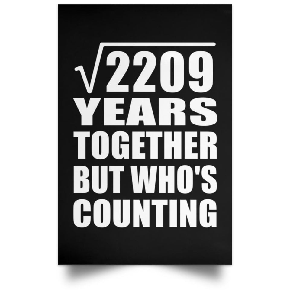 47th Anniversary Square Root of 2209 Years Who's Counting - Poster Portrait