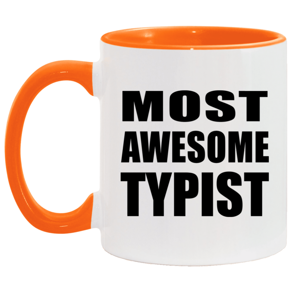 Most Awesome Typist - 11oz Accent Mug Orange
