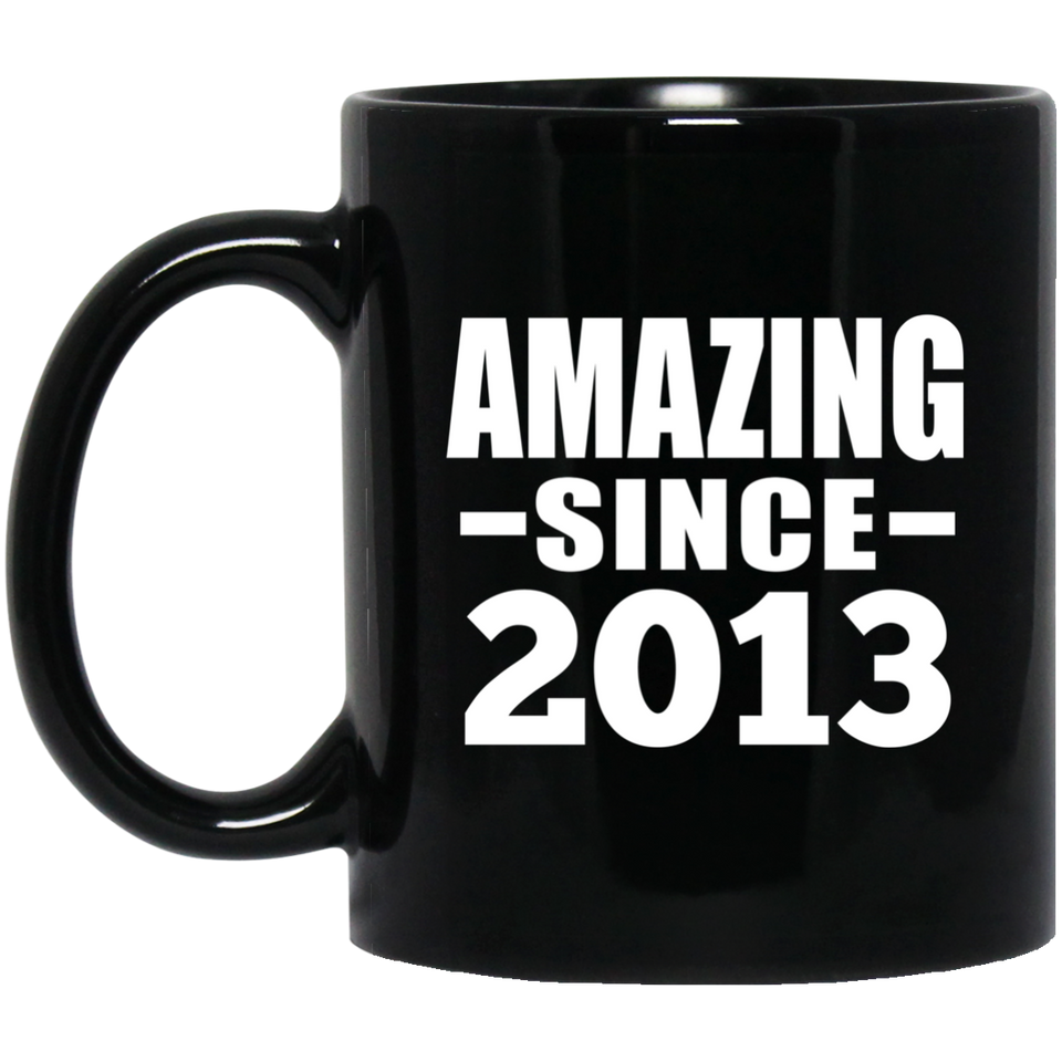 11th Birthday Amazing Since 2013 - 11 Oz Coffee Mug Black