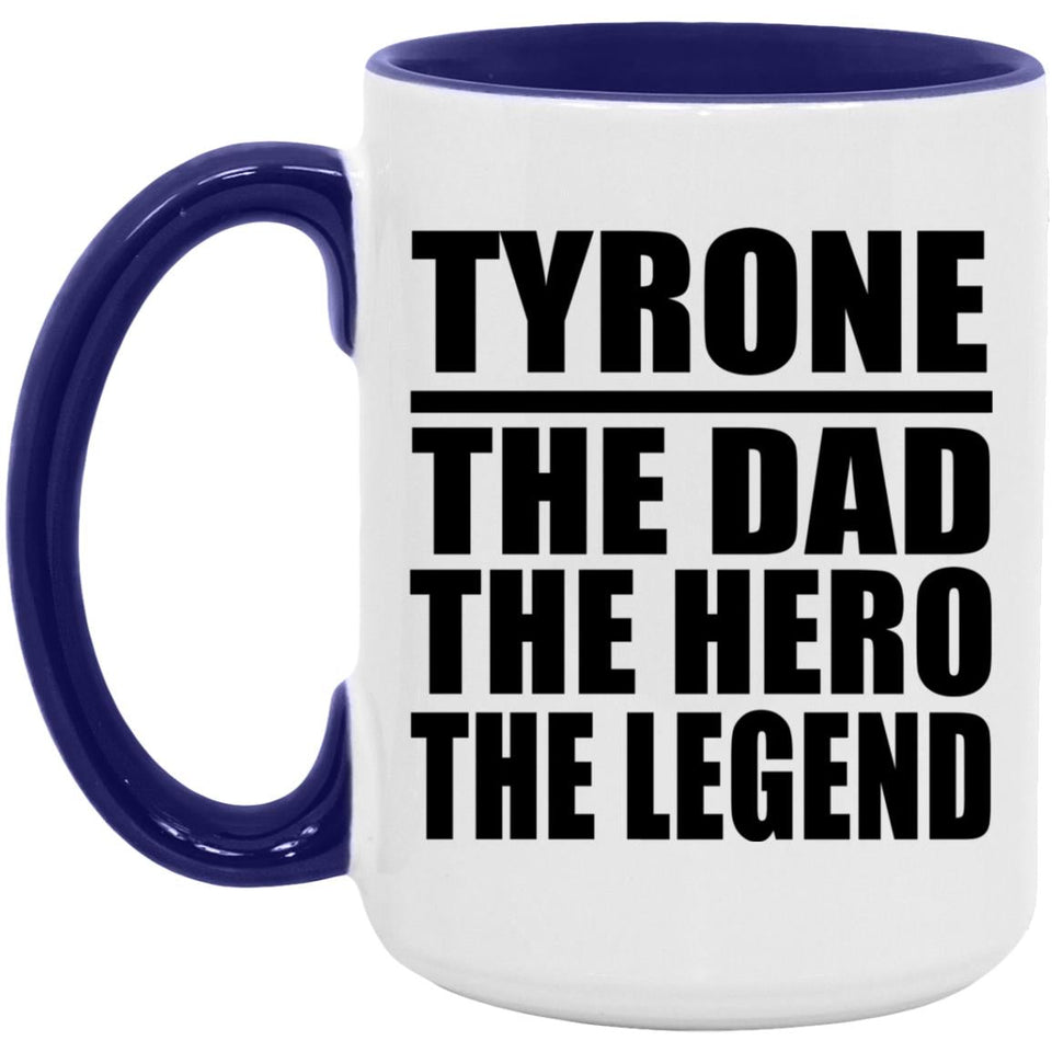 Tyrone The Dad The Hero The Legend - 15oz Accent Mug Purple