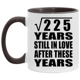 15th Anniversary Square Root of 225 Years Still In Love - 11oz Accent Mug Black