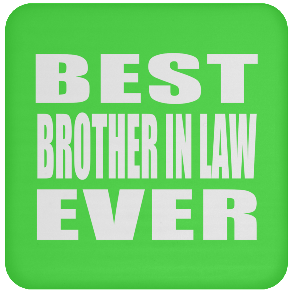 Best Brother In Law Ever - Drink Coaster