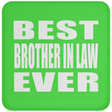 Best Brother In Law Ever - Drink Coaster