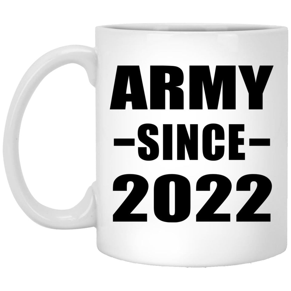 Army Since 2022 - 11oz Coffee Mug