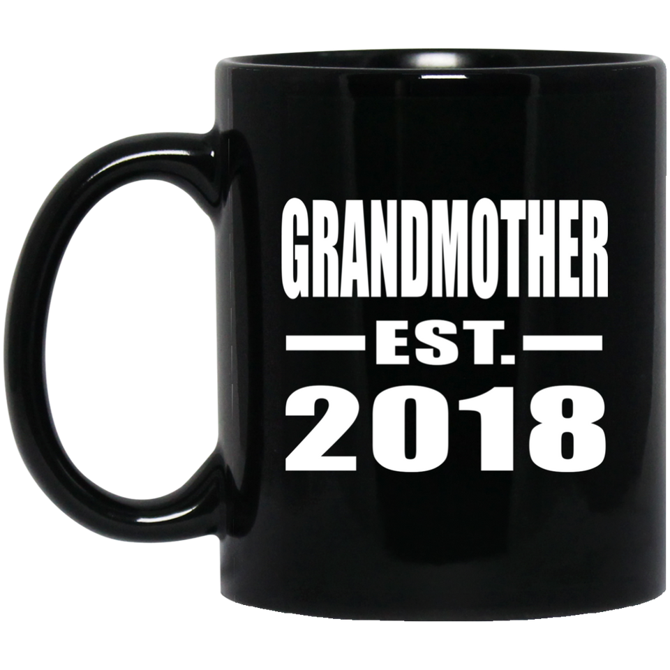 Grandmother Established EST. 2018 - 11 Oz Coffee Mug Black