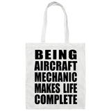 Being Aircraft Mechanic Makes Life Complete - Tote Bag White