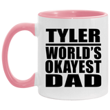 Tyler World's Okayest Dad - 11oz Accent Mug Pink