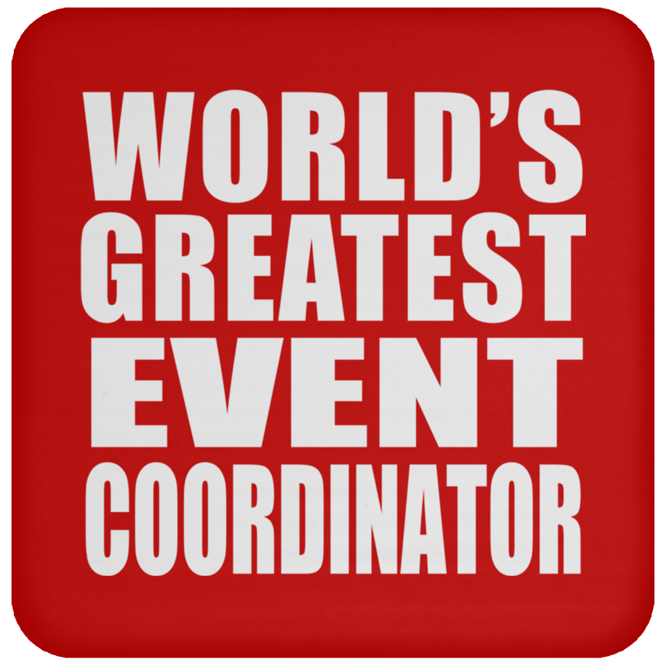 World's Greatest Event Coordinator - Drink Coaster