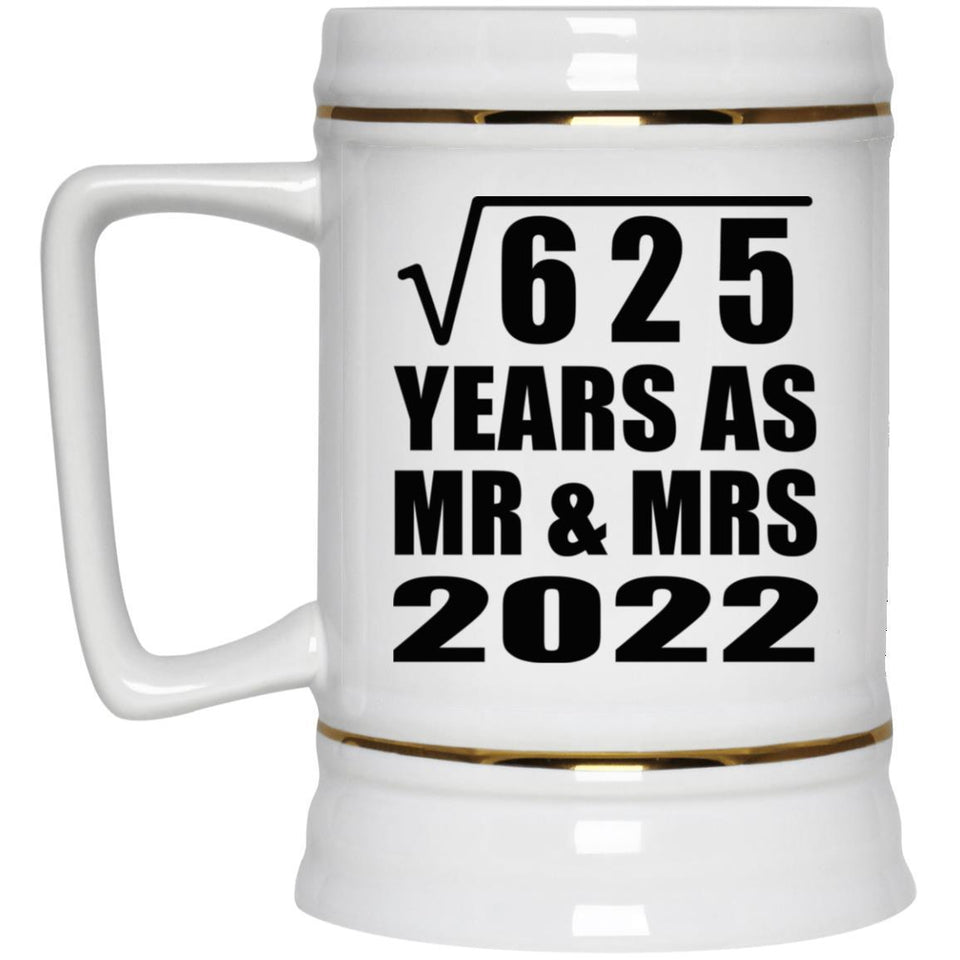 25th Anniversary Square Root of 625 Years As Mr & Mrs 2022 - Beer Stein