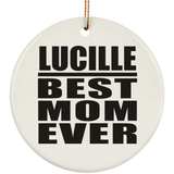Lucille Best Mom Ever - Circle Ornament