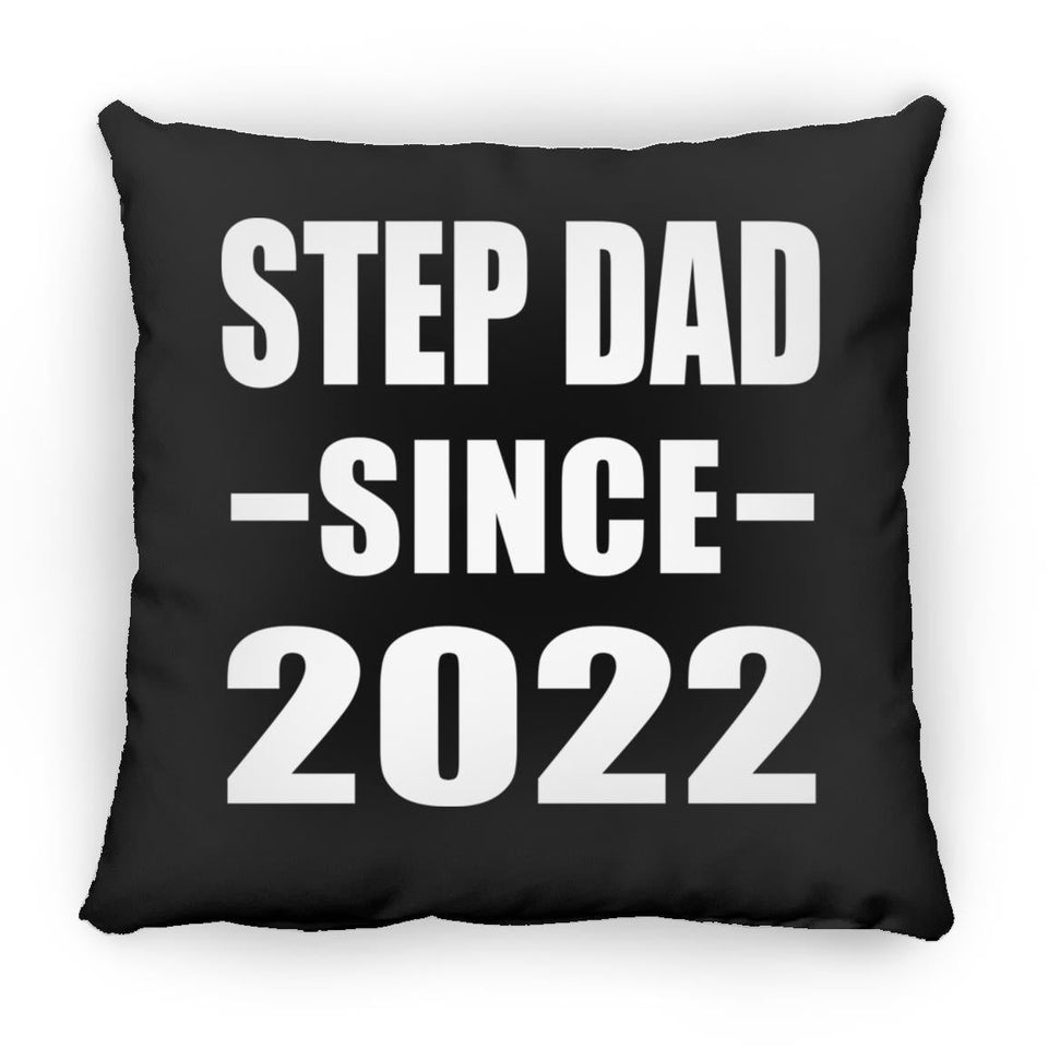 Step Dad Since 2022 - Throw Pillow Black