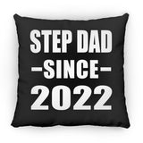 Step Dad Since 2022 - Throw Pillow Black