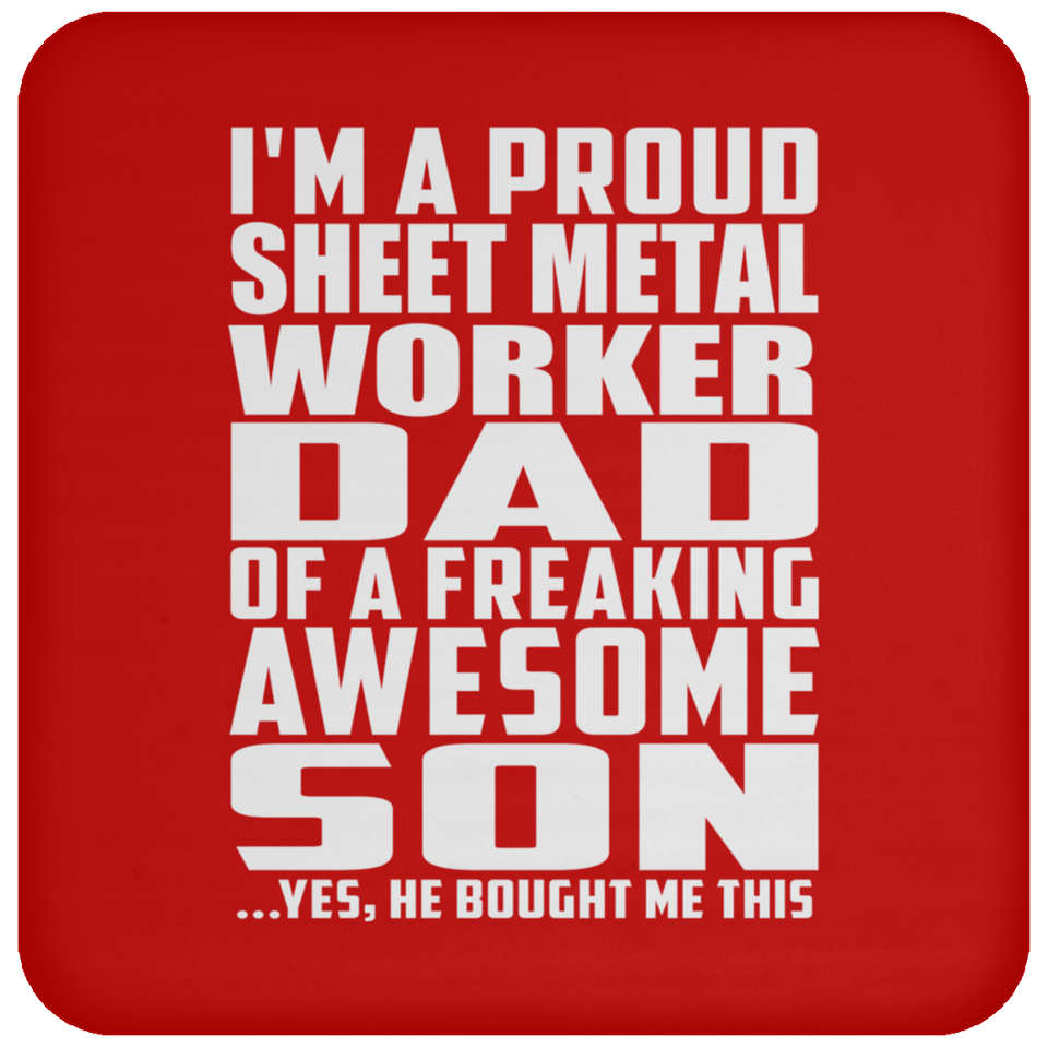 Proud Sheet Metal Worker Dad Of Awesome Son - Drink Coaster