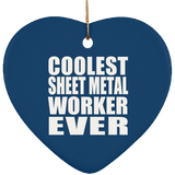 Coolest Sheet Metal Worker Ever - Heart Ornament