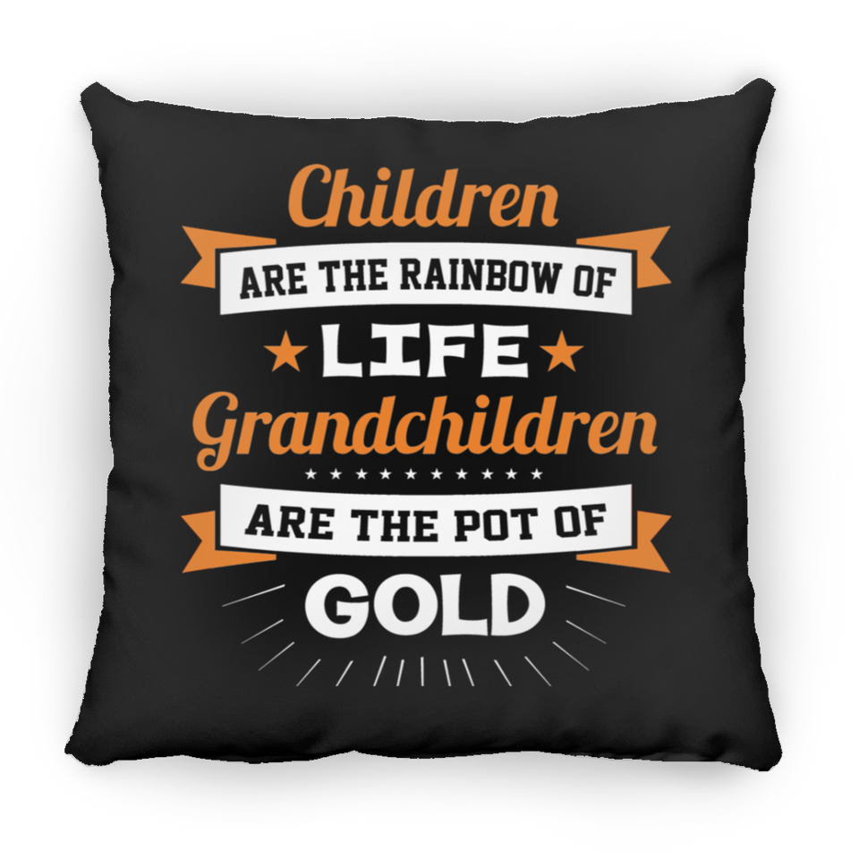 Children Are Rainbow Of Life, Grandchildren Are Pot Of Gold - Throw Pillow Black