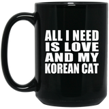 All I Need Is Love And My Korean Cat - 15 Oz Coffee Mug Black
