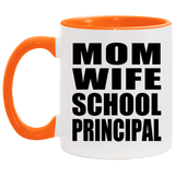 Mom Wife School Principal - 11oz Accent Mug Orange