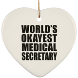 World's Okayest Medical Secretary - Heart Ornament