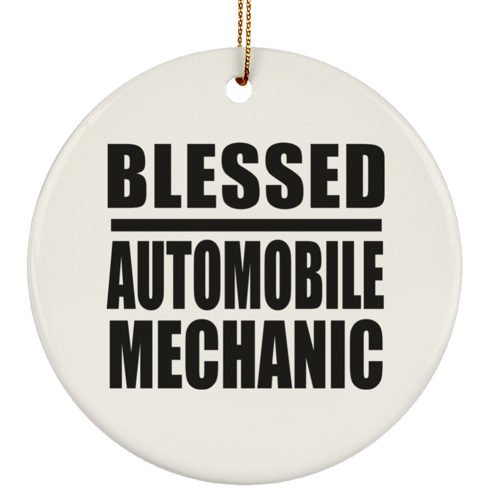 Blessed Automobile Mechanic - Circle Ornament