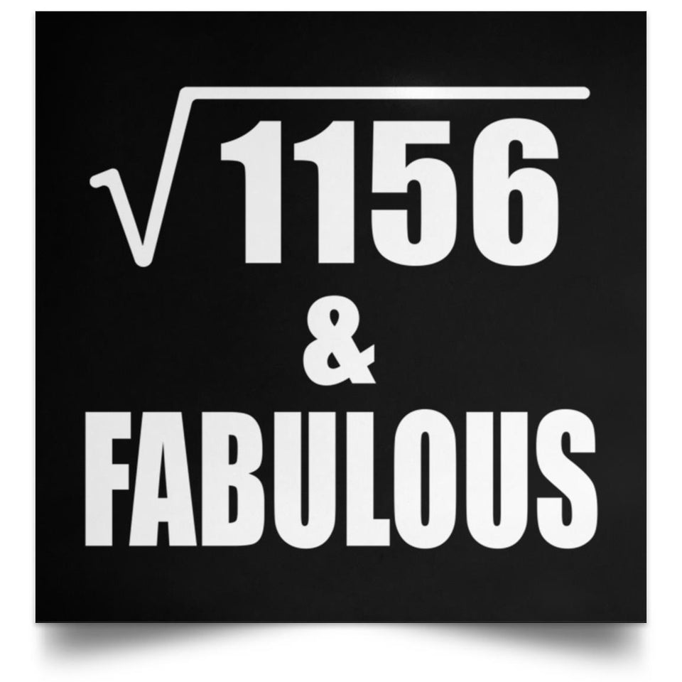 34th Birthday Square Root of 1156 & Fabulous - Poster Square
