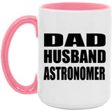 Dad Husband Astronomer - 15oz Accent Mug Pink