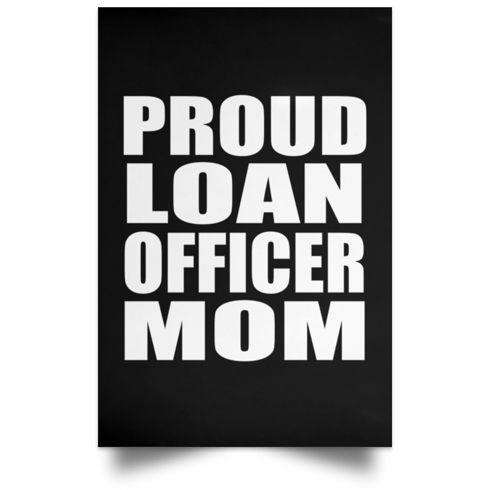 Proud Loan Officer Mom - Poster Portrait